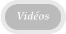 Vidéos