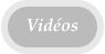 Vidéos